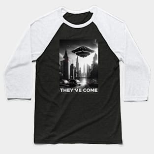 They've come Baseball T-Shirt